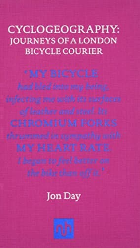 Cyclogeography: Journeys of a London Bicycle Courier