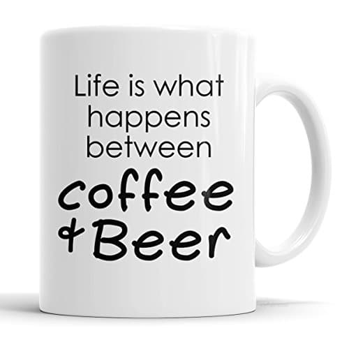 Funny Coffee Mug for Men - Life is What Happens Between Coffee & Beer - 11oz Ceramic