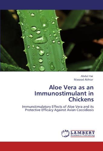 Aloe Vera as an Immunostimulant in Chickens: Immunstimulatory Effects of Aloe Vera and its Protective Efficacy Against Avian Coccidiosis