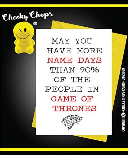 Funny Rude Cheeky Chops Cards - Birthday - Game of Thrones Name Day -C38