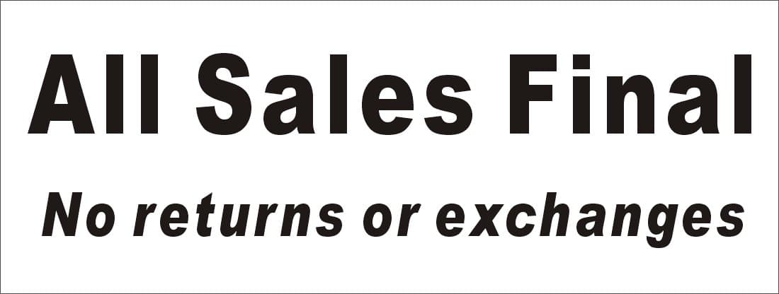 Alice Graphics 2ftX5ft All Sales Final, No returns or exchanges Banner Sign