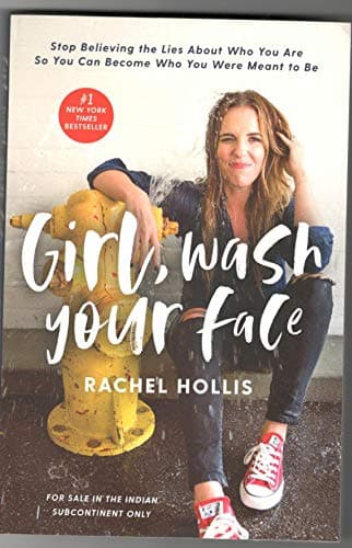 [Girl, Wash Your Face by Rachel Hollis](9781400201655) Unknown Binding – February 6, 2018