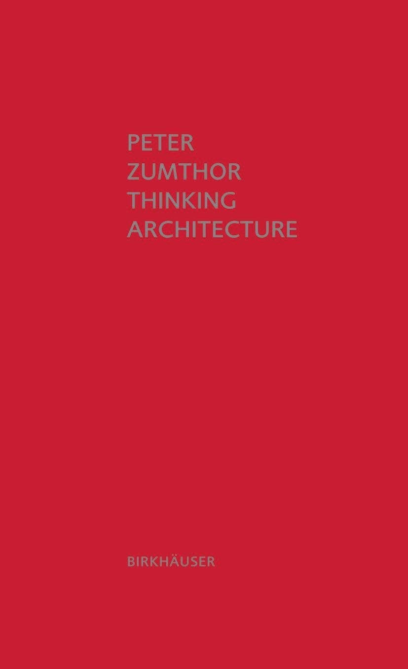 Birkhauser Thinking Architecture: Third, expanded edition