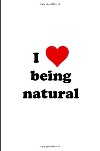 I (heart) Being Natural Journal (Diary/Notebook)
