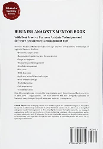 Emrah Yayici Business Analyst's Mentor Book: With Best Practice Business Analysis Techniques and Software Requirements Management Tips
