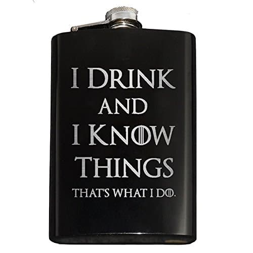 I DRINK AND I KNOW THINGS Engraved 8oz Stainless Steel Hip Flask (Black)