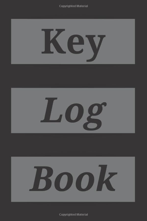 Key Log Book: Key Control Log: Key Control System, Key Log In and Log Out Sheet, Key Inventory Sheet, Key Registry Log.