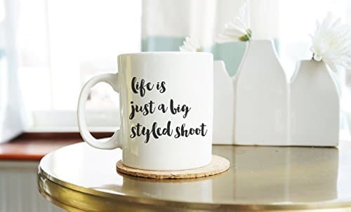 Styled Shoot Coffee Mug | Instagram Inspirational Mugs for Women | Blogger Motivational Mug