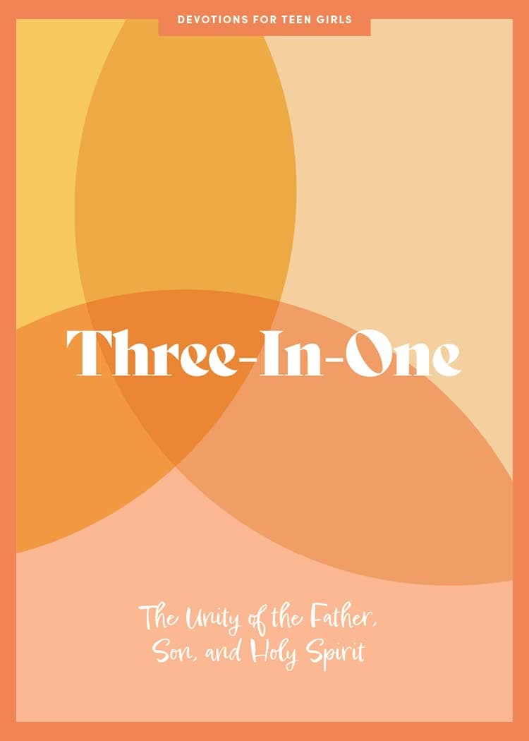 Three-in-One Teen Girls' Devotional: The Unity of the Father, Son, and Holy Spirit (Lifeway Students Devotions, 12)