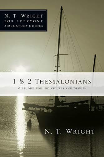 1 & 2 Thessalonians (N. T. Wright for Everyone Bible Study Guides)