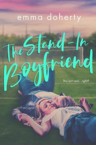Sponsored Ad - The Stand-In Boyfriend: A YA contemporary romance about a fake relationship (Grove Valley High Book 1)