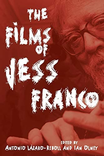 The Films of Jess Franco (Contemporary Approaches to Film and Media Studies)
