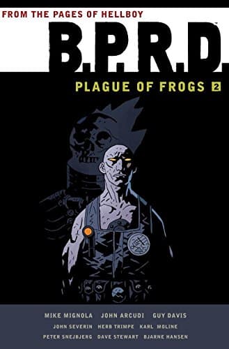 B.P.R.D.: Plague of Frogs Hardcover Collection Volume 2 Hardcover – 16 Aug. 2011