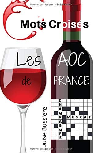 Mots Croisés Les AOC de France: | spécial Vins de France AOC |15 X 21 cm | 20 grilles | MOTS CROISES amateur de vin | oenologie | connaisseurs avertis ... | tonneau | CRUCIVERBISTE (French Edition)