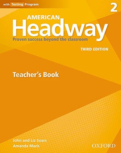 American Headway: Two: Teacher's Resource Book with Testing Program: Proven Success beyond the classroom
