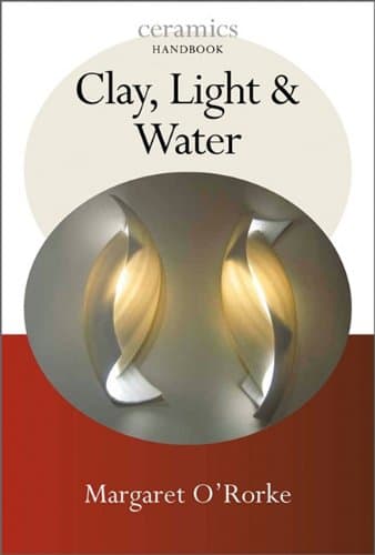 Clay, Light, and Water (Ceramics Handbooks) Paperback – Download: Adobe Reader, March 18, 2010