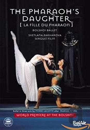 Cesare Pugni - La Fille du Pharaon (The Pharoah's Daughter) / Zakharova, Filin, Alexandrova, Yanin, Lacotte, Bolshoi Ballet