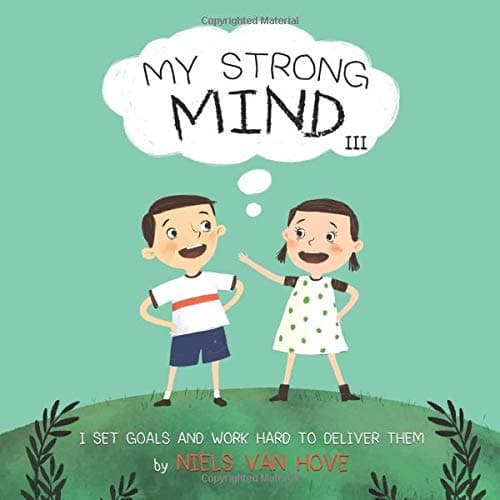 Truebridges Media My Strong Mind III: I Set Goals and Work Hard to Deliver Them
