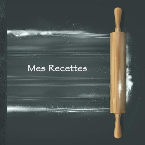 Mes Recettes: Mon cahier des recettes • Livre de cuisine personnalisé à écrire 100 recettes • 8,5 x 8,5 pouces • Carnet à compléter • conception „chef ... recettes dans ce cahier de cuisine!