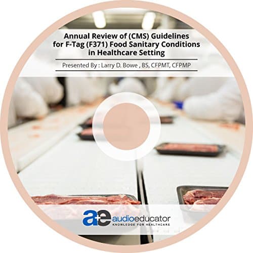 Annual Review of (CMS) Guidelines for F-Tag (F371) Food Sanitary Conditions in Healthcare Setting