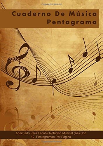 Cuaderno De Musica Pentagrama: Adecuado Para Escribir Notación Musical (A4) Con 12 Pentagramas Por Página Paperback – 28 Sept. 2017