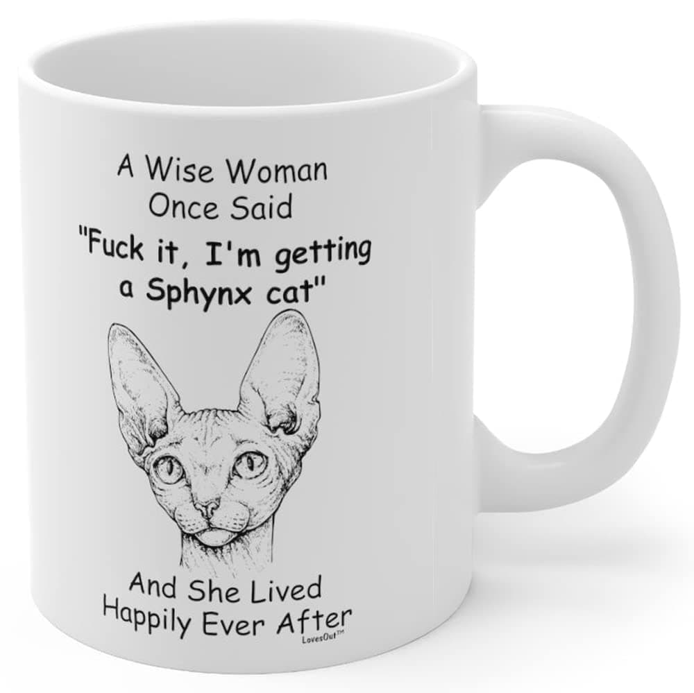 Funny Sphynx Cat Gifts For Women Cats Lovers Fun Cat Mom Mug Mother's Day 2025 Christmas Gift Wise Woman Once Said Coffee Cup White 11oz