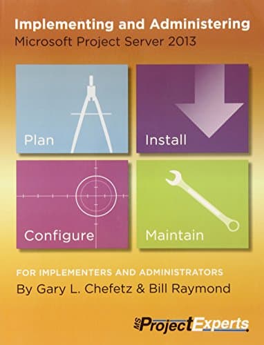 Implementing and Administering Microsoft Project Server 2013