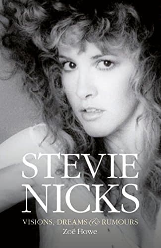 Stevie Nicks: Visions, Dreams & Rumors Hardcover – February 3, 2015