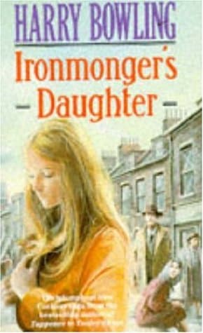 Ironmonger's Daughter: An engrossing saga of family feuds, true love and war