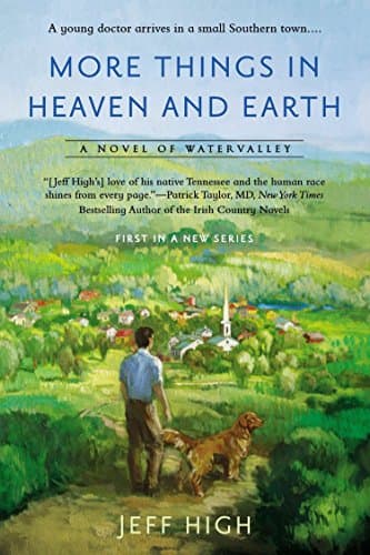More Things in Heaven and Earth: Watervalley Days, Book 1