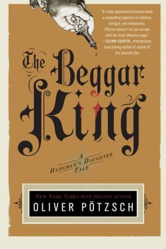 The Beggar King: A Hangman's Daughter Tale (Hangman's Daughter Tales, 3)