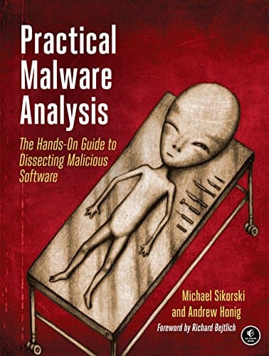 Practical Malware Analysis: The Hands-On Guide to Dissecting Malicious Software 1st Edition, Kindle Edition
