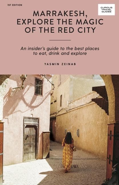 Mosaics and the Medina in Marrakesh (Curious Travel Guides)