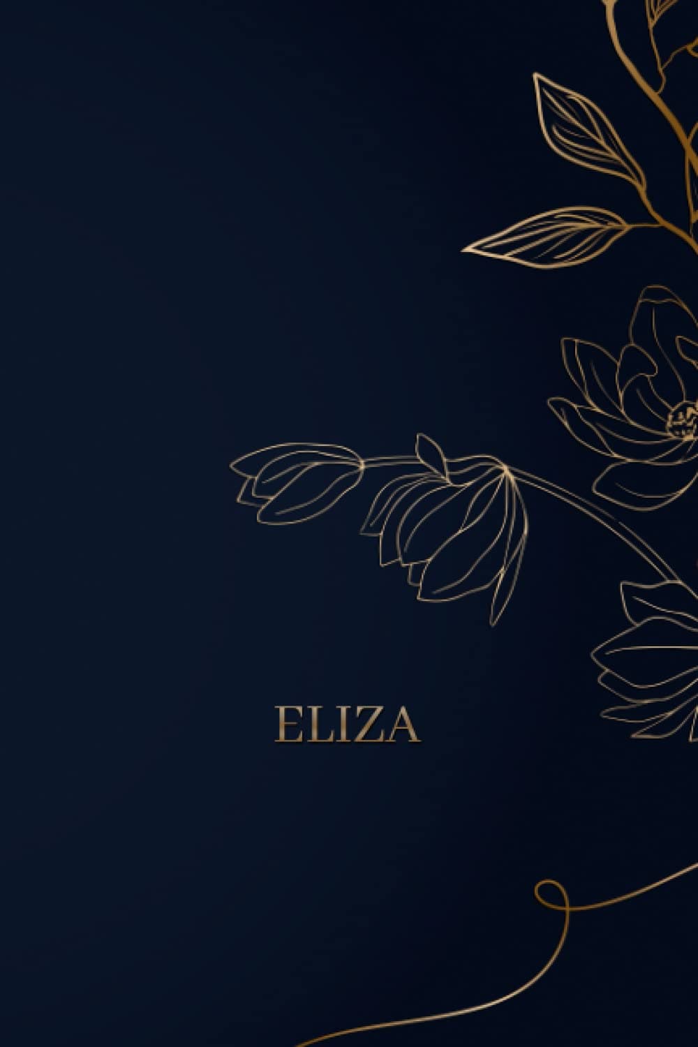 Eliza Floral Journal for Girls Women Personalized Name Notebook For Girls With golding Name: 6x9 inches 100 Lined Pages Floral Journal, Notebook Gift for Girls Women Birthday Gift