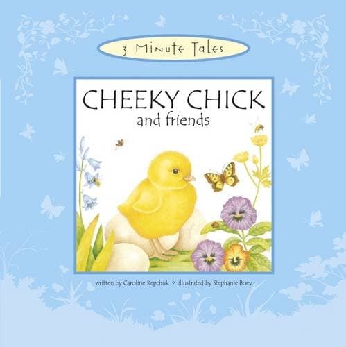 Cheeky Chick and Friends (Three Minute Tales)