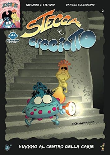 Stecca e Cicciotto - Viaggio al centro della Carie