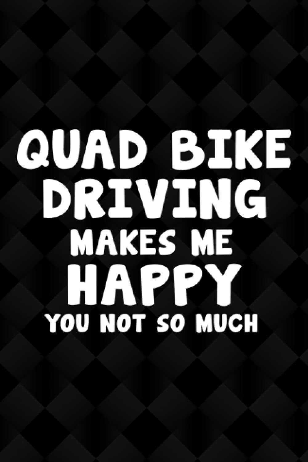 Tattoo Sketchbook - Quad Bike Driving Makes Me Happy Gift ATV Offroad Meme: Art Sketch Pad for Tattoo Designs Cool Tattoo designs sketchbook includes ... Gift for tattoo artists,Stylish Paperback