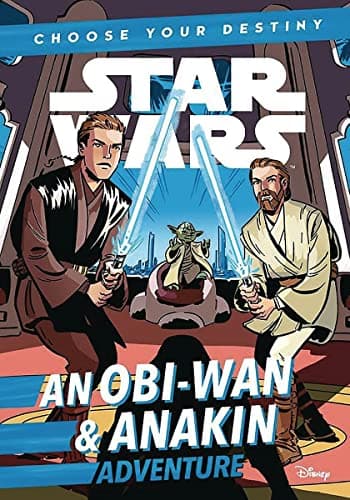 Star Wars an Obi-wan & Anakin Adventure: A Choose Your Destiny Chapter Book Paperback – Illustrated, 1 May 2019