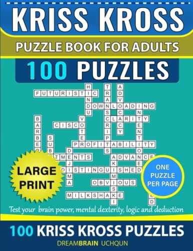 Kriss Kross Puzzle Book For Adults: 100 Puzzles - LARGE PRINT - One Puzzle Per Page Criss Cross Puzzle book