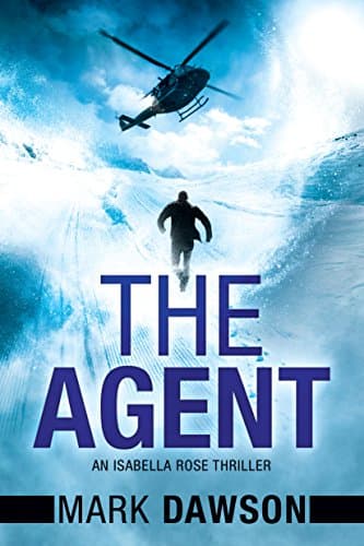 The Agent (An Isabella Rose Thriller Book 3)
