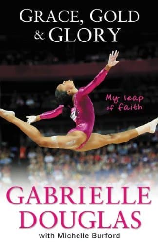 Grace, Gold, and Glory: My Leap of Faith Hardcover – Bargain Price, November 27, 2012