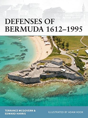 Defenses of Bermuda 1612–1995 (Fortress Book 112)