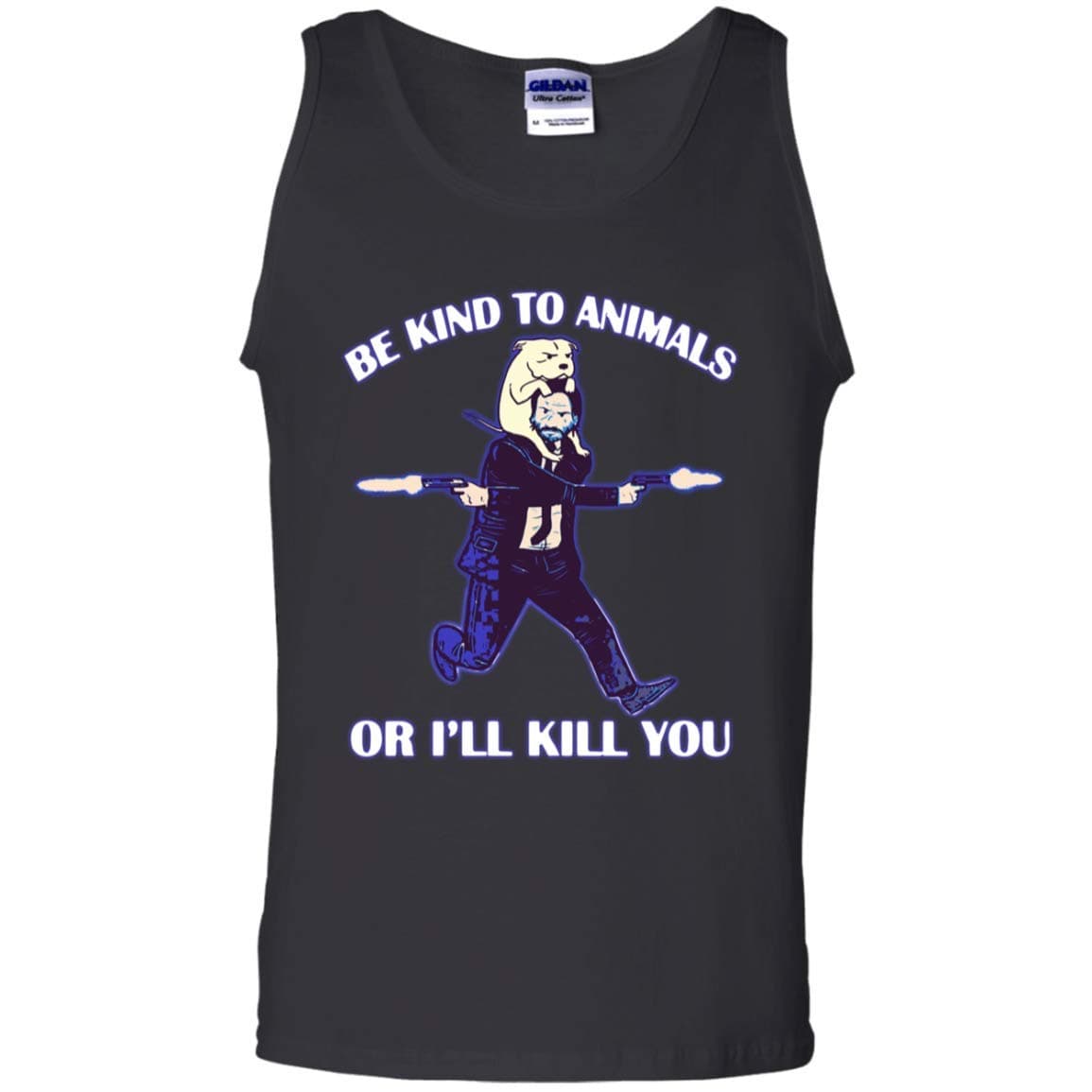 John Wick 3 Be Kind to Animals Or I'll Kill You Tank Top for Men Idea for Who Love John Wick Shirt
