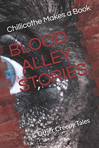 BLOOD ALLEY STORIES: CHILLICOTHE MAKES A BOOK