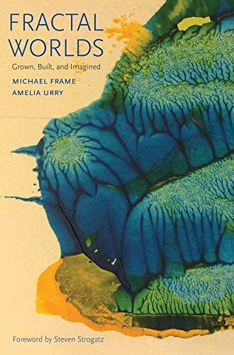 Fractal Worlds: Grown, Built, and Imagined