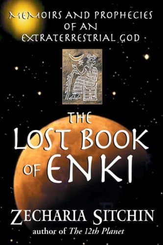 By Zecharia Sitchin Lost Book of Enki: Memoirs and Prophecies of an Extraterrestrial God (New Ed)