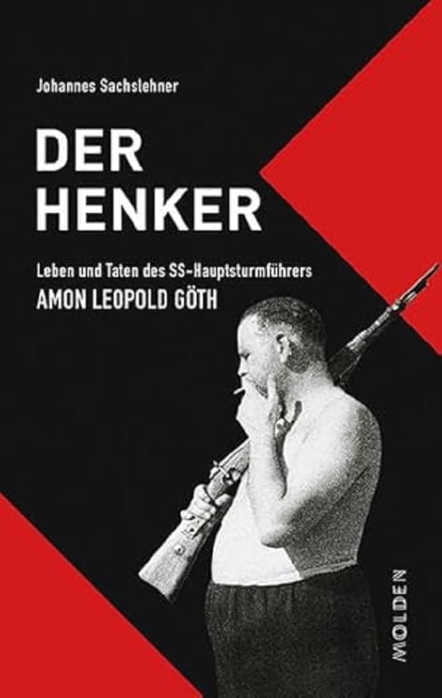Der Henker: Leben und Taten des SS-Hauptsturmführers Amon Leopold Göth Paperback – 28 April 2020