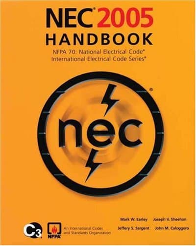 NEC 2005 Handbook: NFPA 70: National Electric Code; International Electrical Code Series Tenth Edition