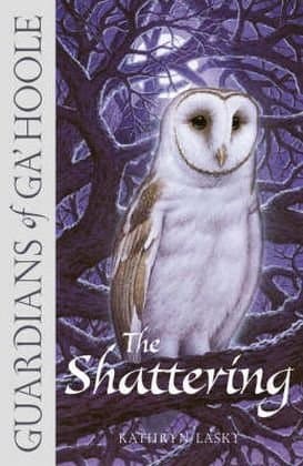 The Shattering (Guardians of Ga'Hoole, Book 5) by Lasky, Kathryn (September 9, 2011) Paperback