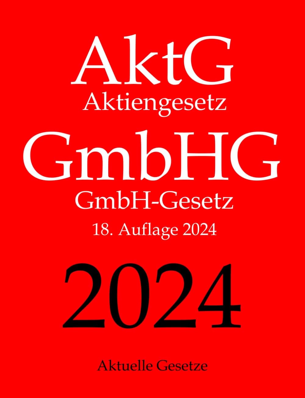 AktG | GmbHG, Aktiengesetz | GmbH-Gesetz, Aktuelle Gesetze (German Edition)
